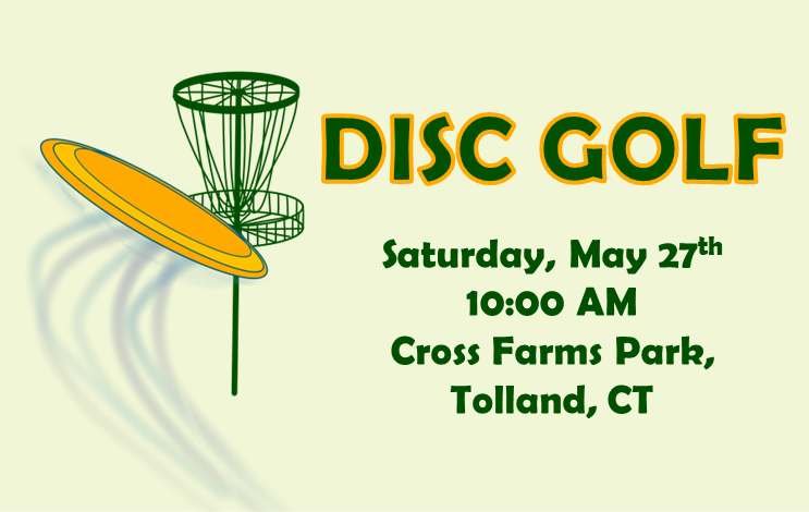 Young Adult Ministry Disc Golf Saturday May 27th 10:00 AM Cross Farms Park, Tolland CT